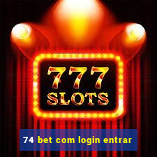 74 bet com login entrar